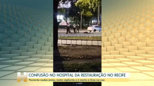 Paciente rouba arma, mata vigilante da maior emergência do Recife e é morto a tiros na rua - Programa: Jornal Hoje 
