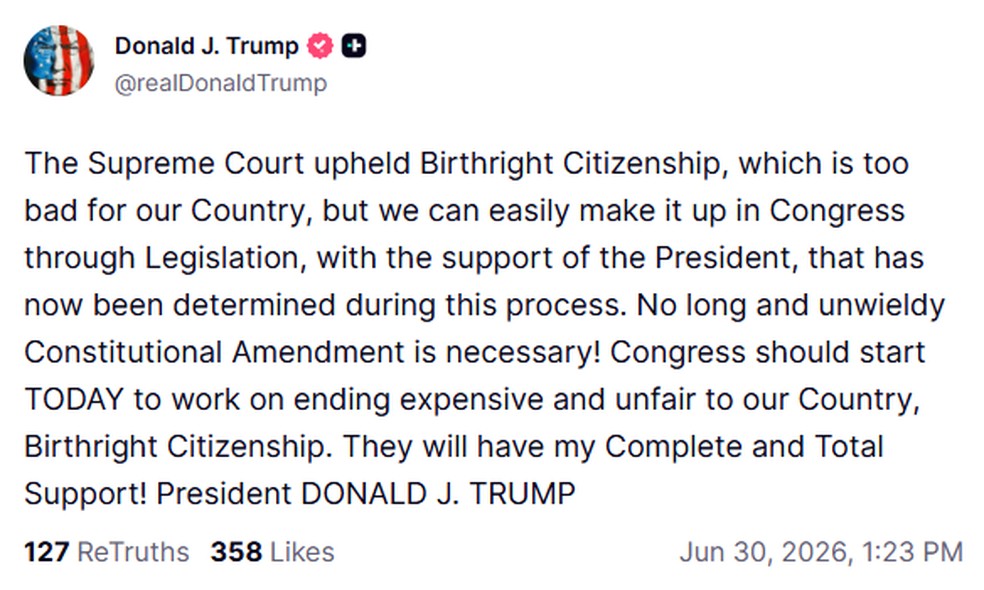 Presidente dos Estados Unidos, Donald Trump, critica decisão da Suprema Corte sobre cidadania por nascimento em 30 de junho de 2026. — Foto: Reprodução/Donald Trump no Truth Social