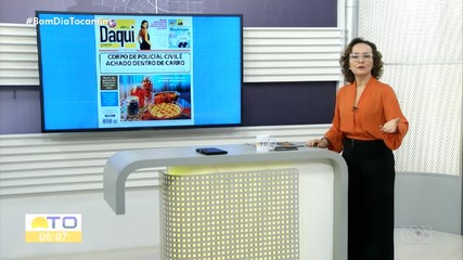 Destaque do Daqui: corpo de policial civil é achado dentro do carro