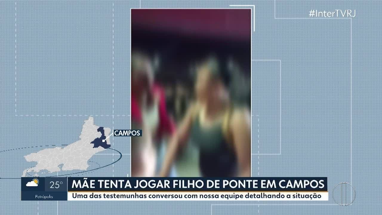 Mãe é presa em flagrante suspeita de tentar jogar filho, de 8 anos, de ponte em Campos; vídeo