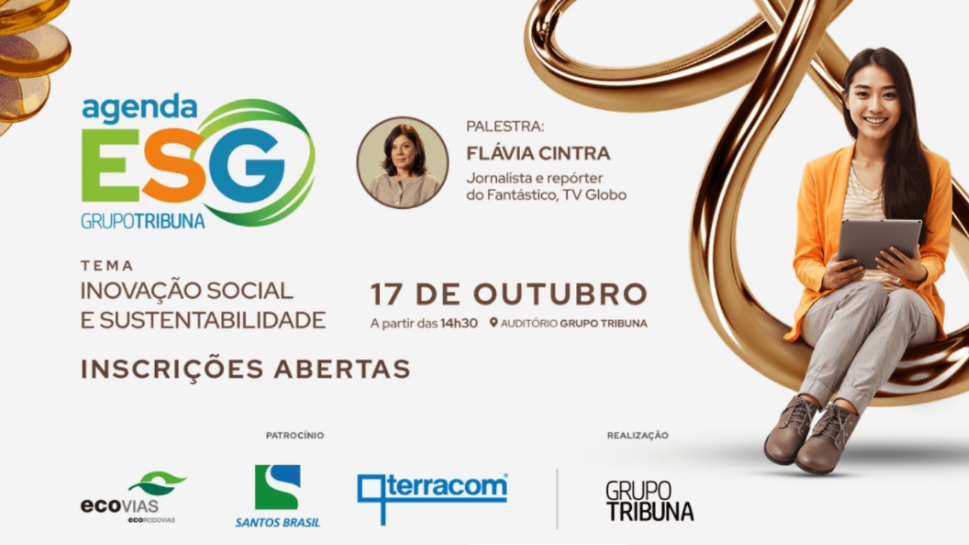 Inscrições abertas para o 2º
encontro da Agenda ESG: inovação e sustentabilidade