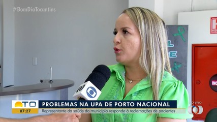 Representante da saúde de Porto Nacional responde reclamações sobre a UPA