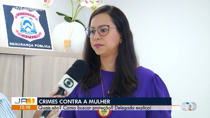 Delegada explica os tipos de violência contra mulher e como denunciar