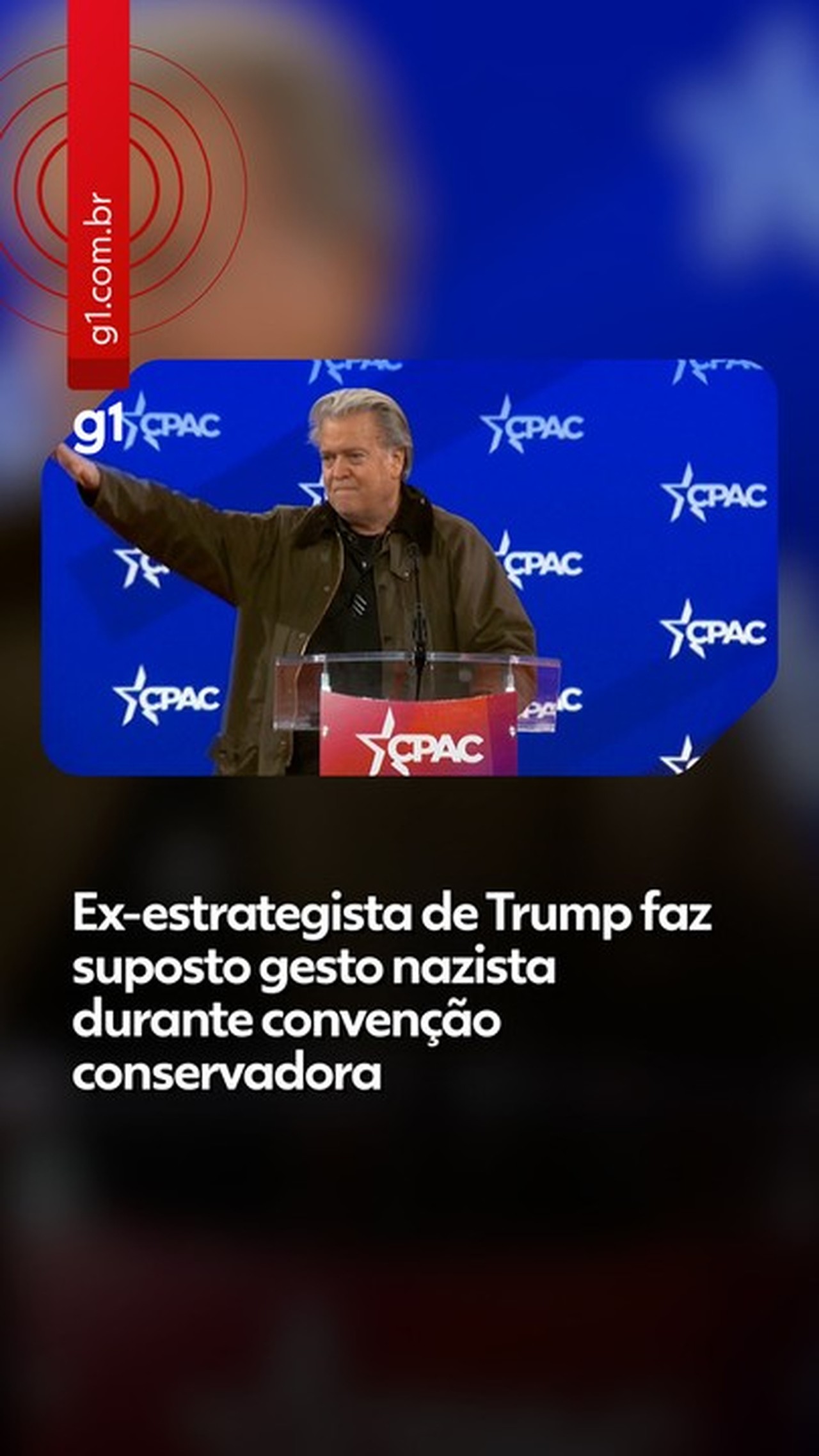 Steve Bannon, ex-estrategista de Trump, faz saudação associada ao nazismo em evento conservador; extrema direita francesa cancela participação
