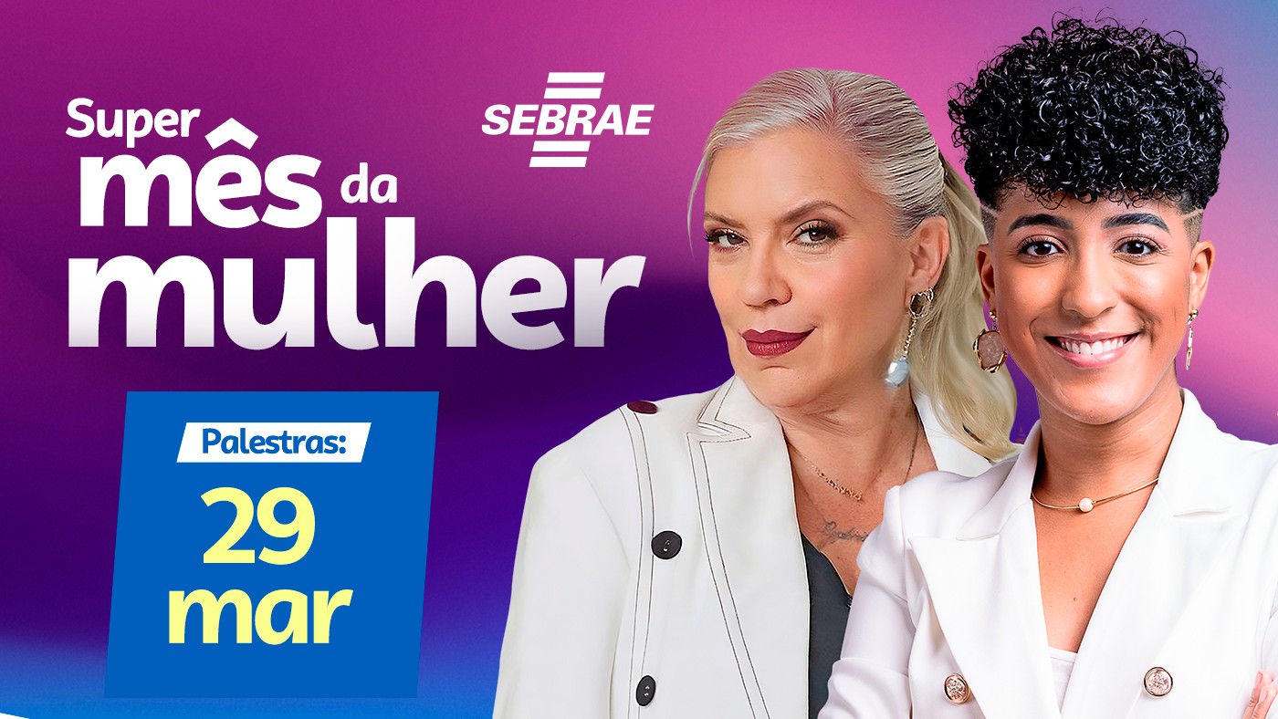 Sebrae lana programao especial para o ms da mulher