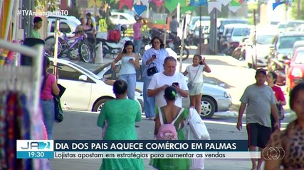 Com expectativa de aumento nas vendas, comércio de Palmas se prepara para o Dia dos Pais