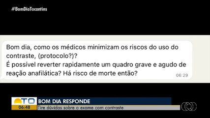 Telespectadores tiram dúvidas sobre o exame com contraste
