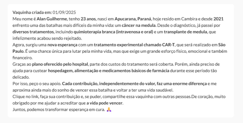 Em uma das vaquinhas, jovem utilizou discurso emocional para captar doadores: 'obrigado por me ajudar a acreditar que a vida pode vencer' — Foto: Reprodução