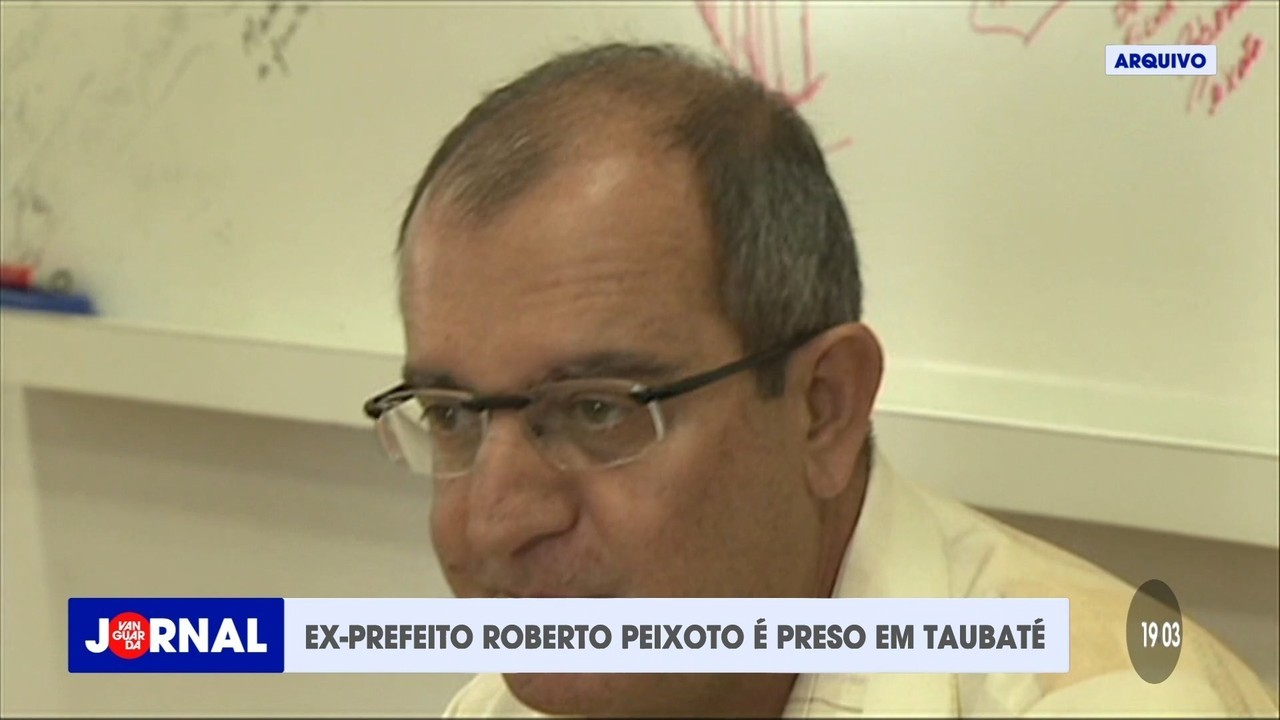 Ex-prefeito de Taubaté Roberto Peixoto é preso para cumprir pena por lavagem de dinheiro