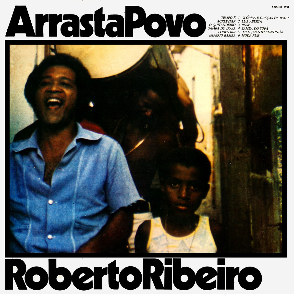 Discos para descobrir em casa – 'Arrasta povo', Roberto Ribeiro, 1976 ...