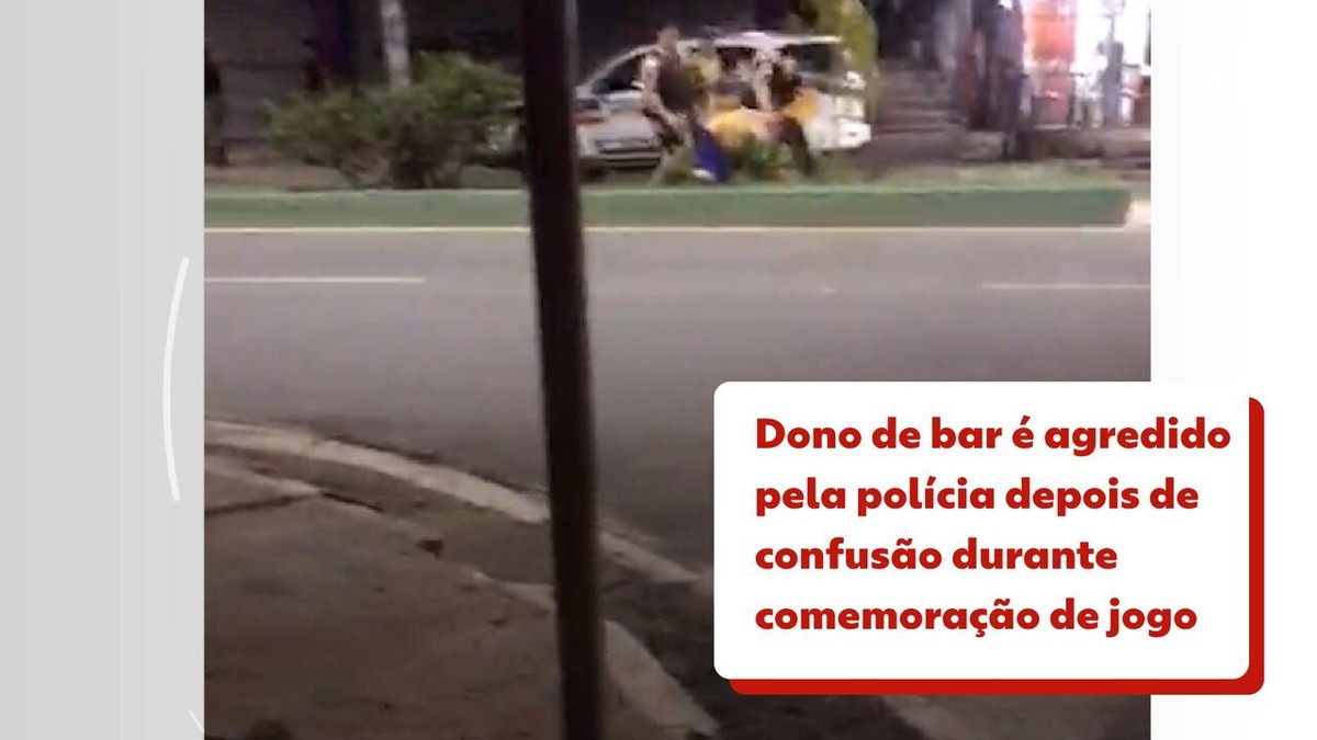 VÍDEO: dono de bar é agredido pela polícia após confusão por comemoração de jogo