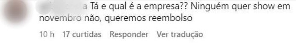 Postagem da produtora confirmando cancelamento recebeu comentários questionando sobre reembolso; organização diz que não tem autonomia para devolver os valores — Foto: Reprodução