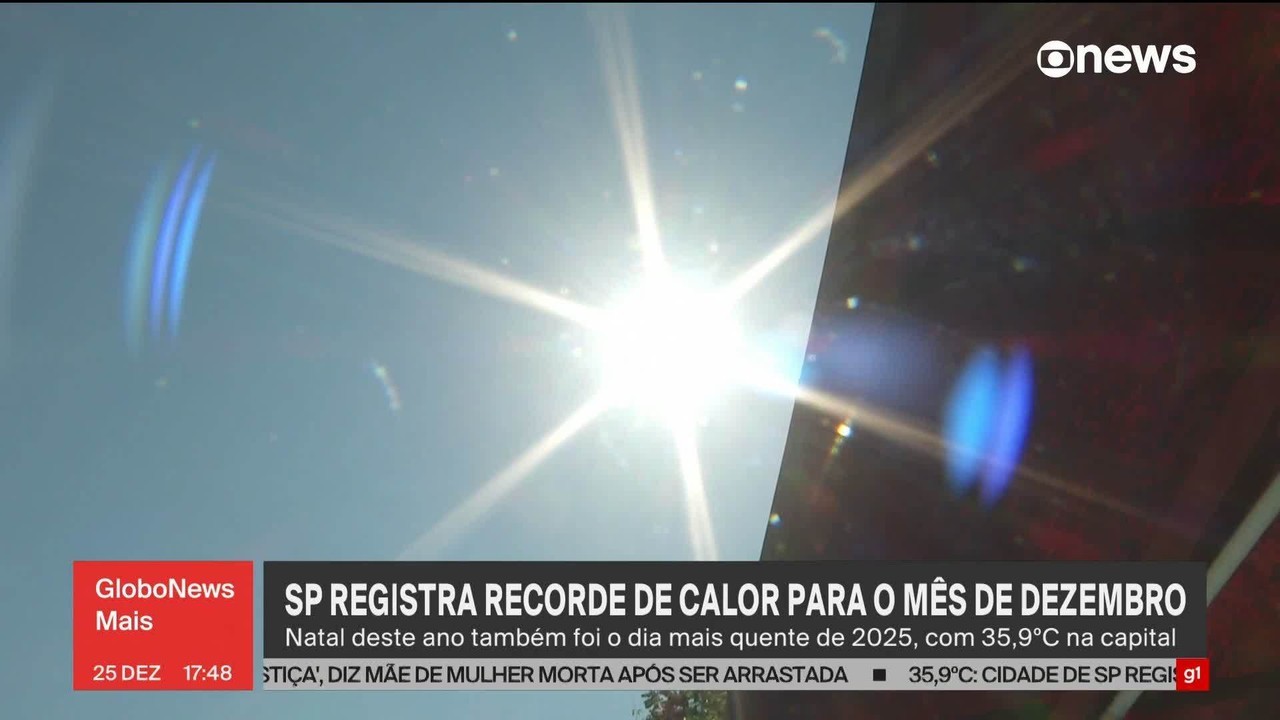 Onda de calor em São Paulo no Natal 2025 com recorde de temperatura