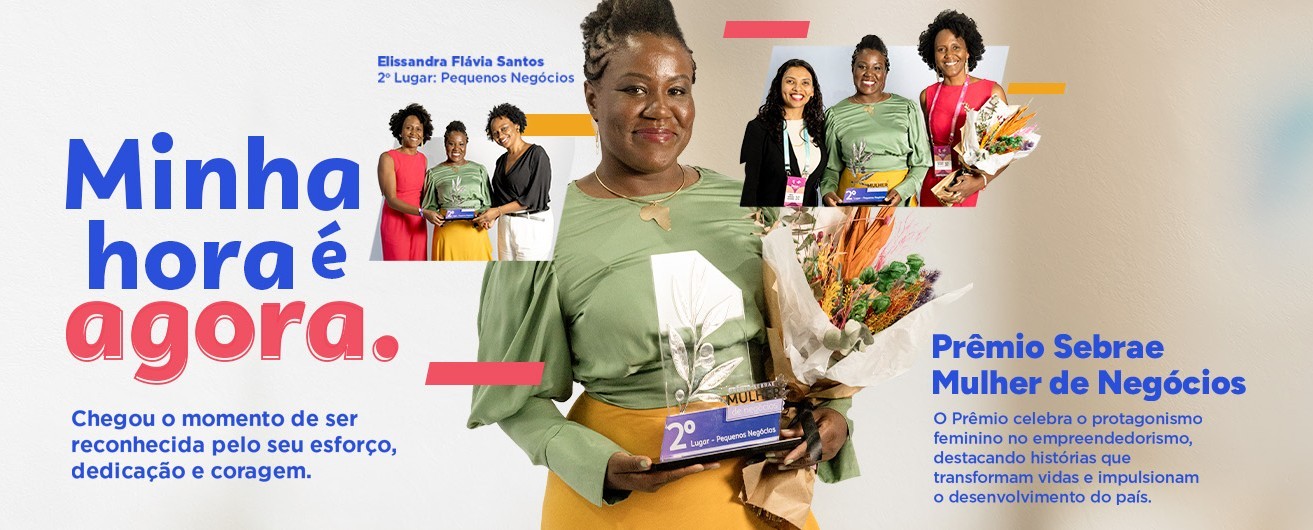 Prêmio Sebrae Mulher de Negócios 2025: chegou a hora de sua história inspirar o Brasil