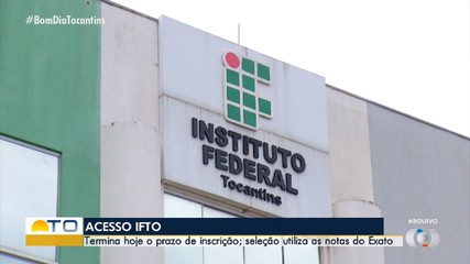 Inscrições para ingressar no IFTO com a nota do Exato terminam nesta segunda-feira (14)