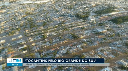 Líderes do governo do Tocantins se reúnem para traçar estratégias de ajuda ao RS
