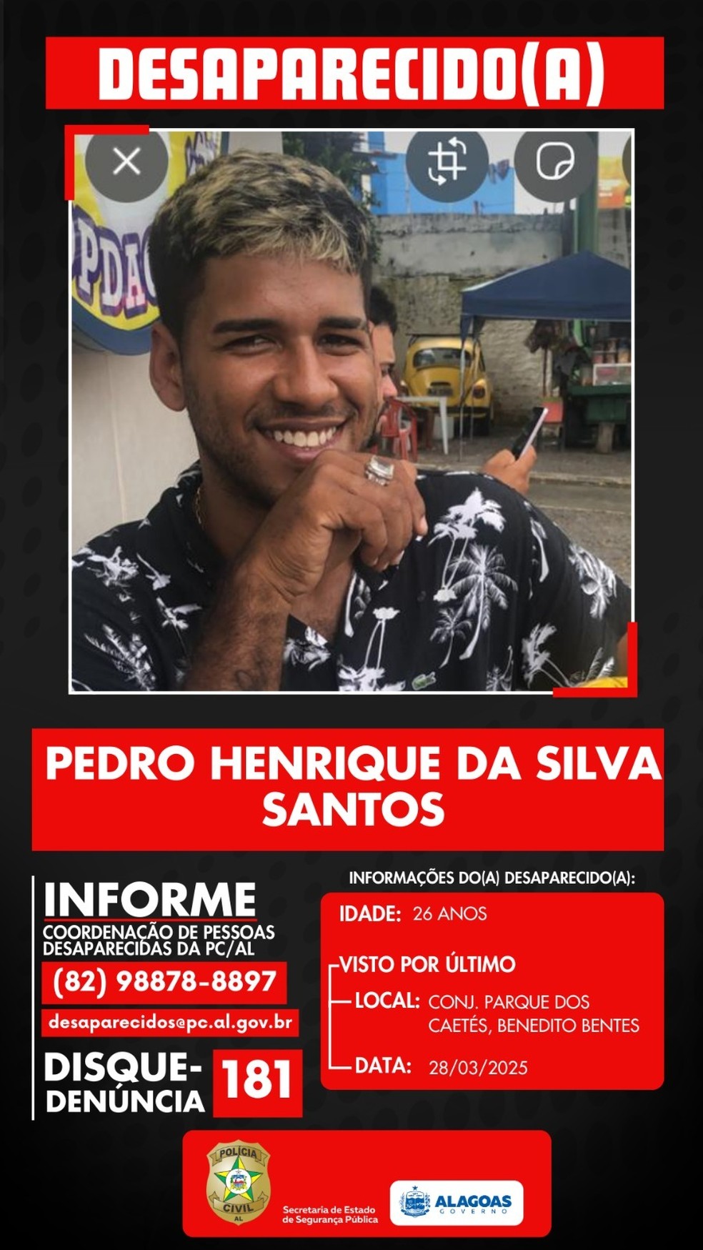 Pedro Henrique da Silva Santos, 26 anos, foi visto pela última vez no dia 28 de março de 2025, no Parque dos Caetés, no Benedito Bentes, em Maceió — Foto: Polícia Civil de Alagoas