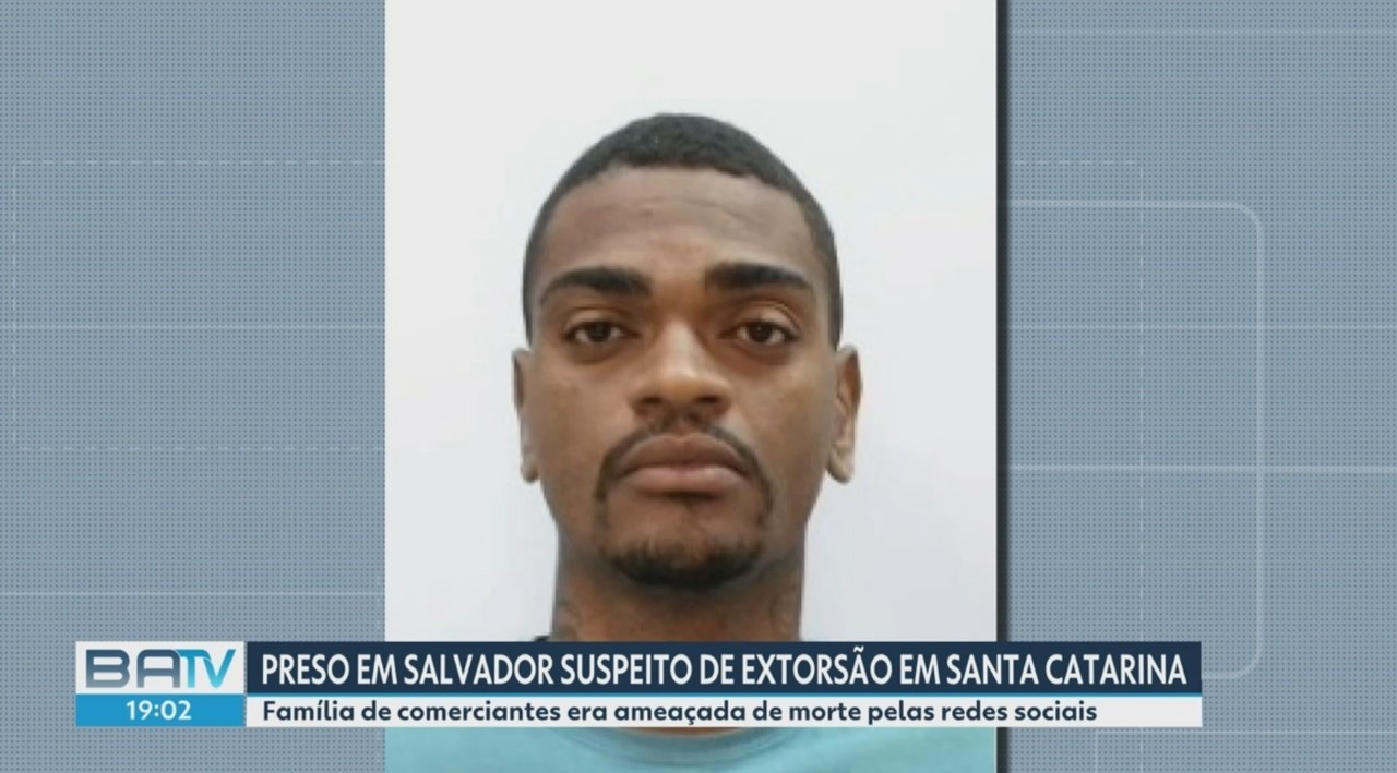 Homem é preso em Salvador suspeito de extorquir família de empresários de Santa Catarina com ameaças de morte