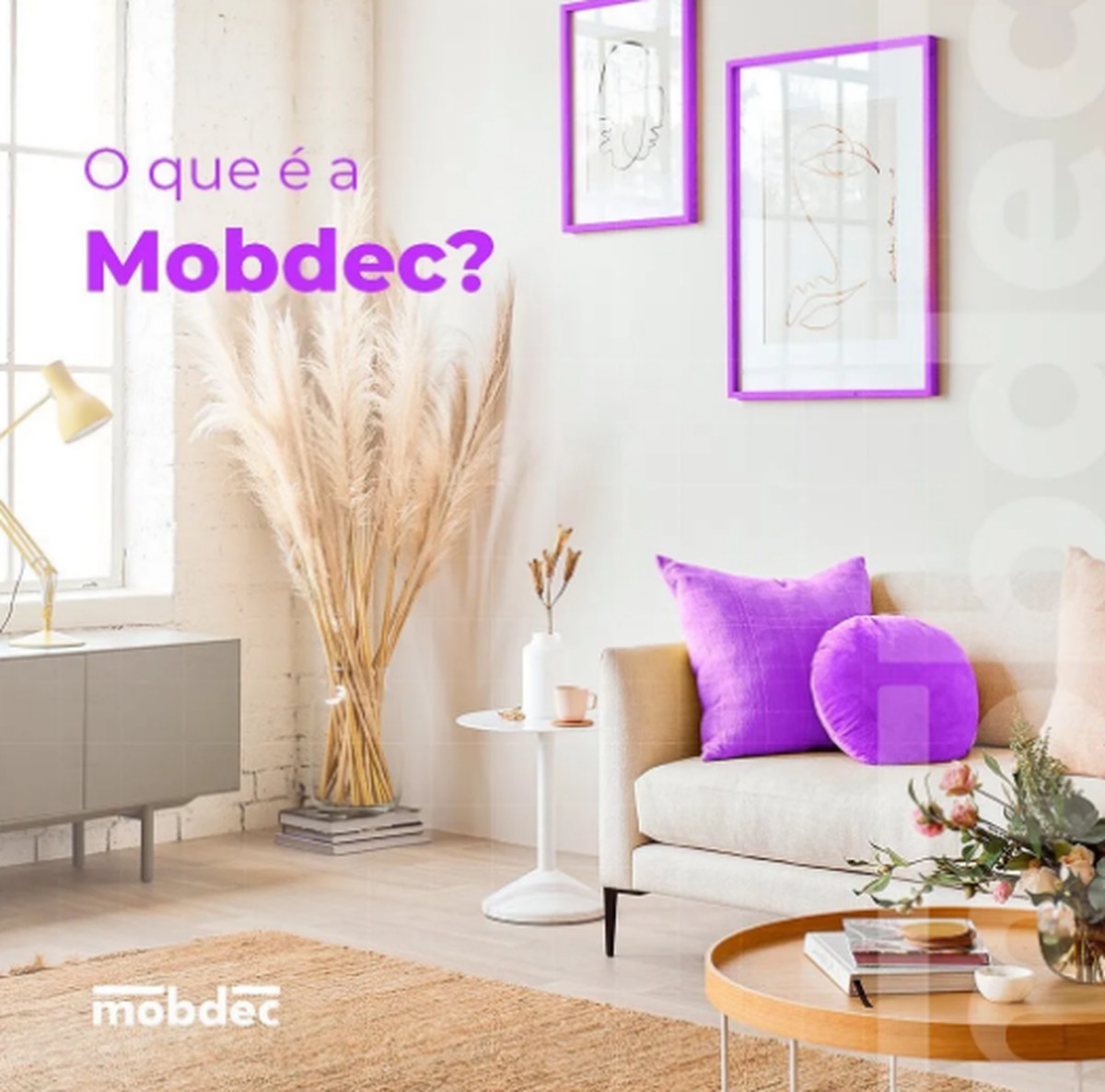 Futuro da decoração: Conhecendo Mobdec em três etapas importantes ...