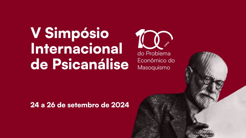 V Simpósio Internacional de Psicanálise aborda o problema econômico do masoquismo