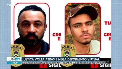 Pai e filho foragidos por tiroteio com morte pedem interrogatório virtual; entenda