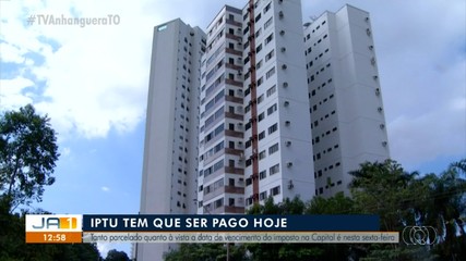 Prazo para pagar IPTU com desconto termina nesta sexta-feira (15)