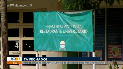 Fechamento do restaurante universitário da UFT atrapalha a vida dos estudantes