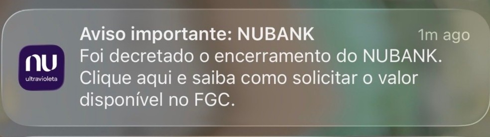 Nubank envia notificação com mensagem por engano avisando clientes sobre fim das atividades — Foto: Reprodução