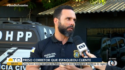 Delegado fala sobre prisão de corretor suspeito de matar cliente a facadas em Palmas