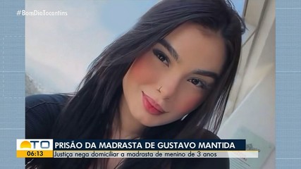 Justiça nega pedido de prisão domiciliar de madrasta investigada pela morte de Gustavo