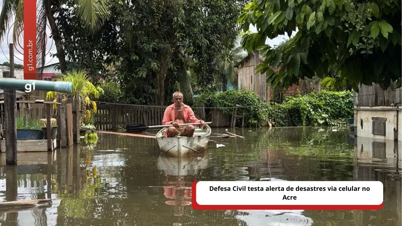 No Acre, Defesa Civil testa alerta de desastres com avisos via celular; entenda