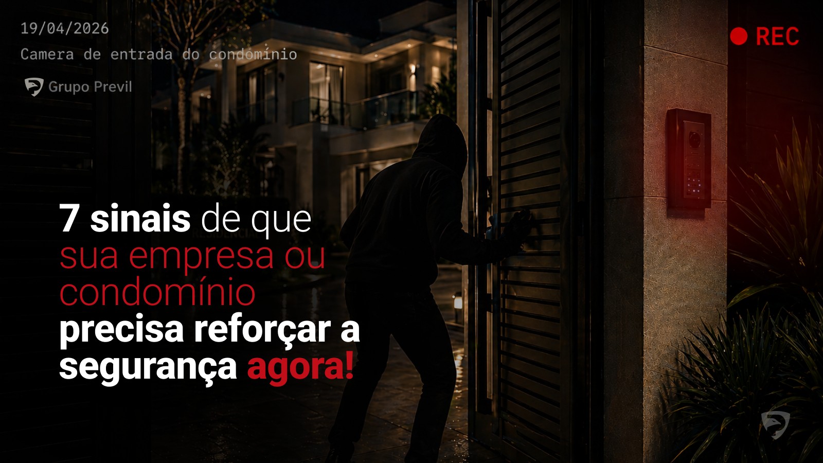 7 sinais de que você precisa reforçar a segurança agora 