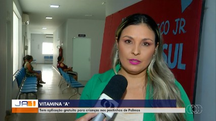 Unidades de saúde em Palmas aplicam vitamina A em crianças