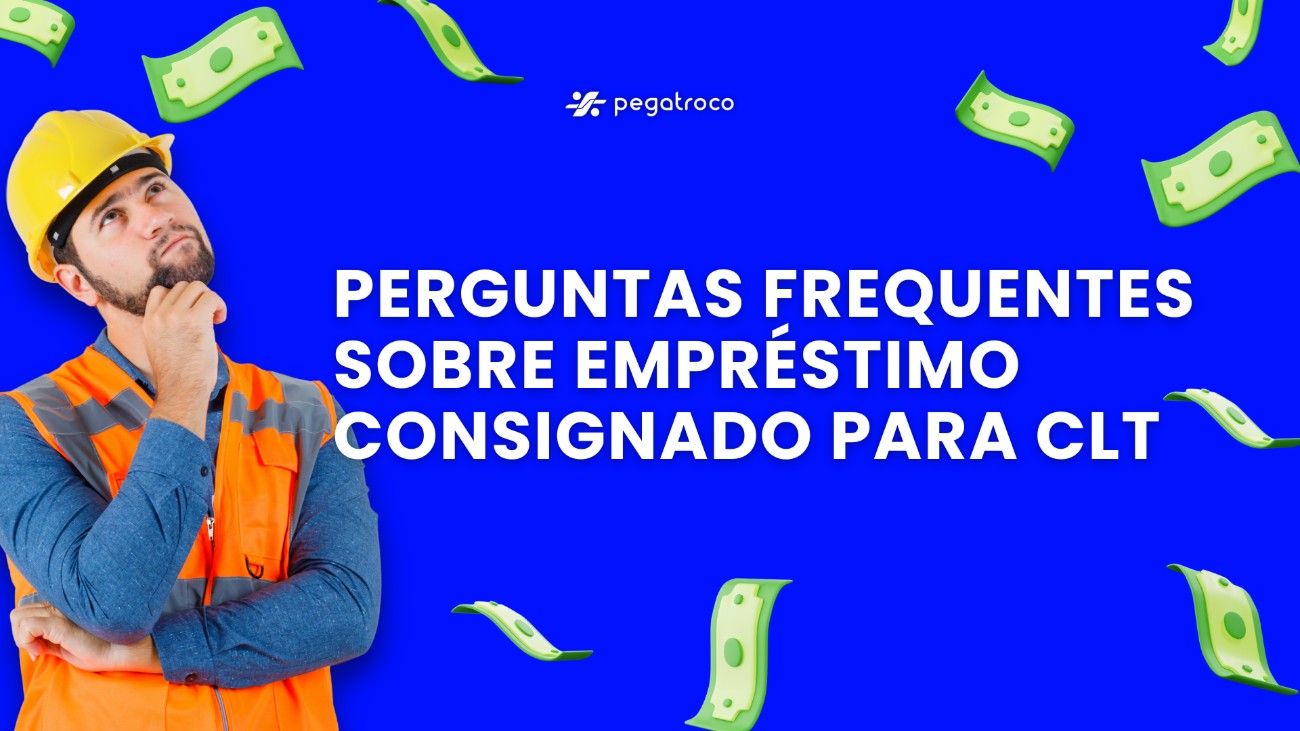 Perguntas frequentes sobre empréstimo consignado para CLT