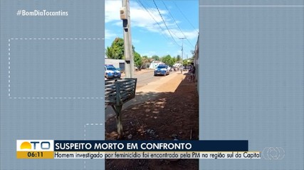 Suspeito de feminicídio é morto em confronto