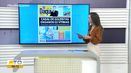 Casal de golpistas foragido é destaque no Jornal Daqui