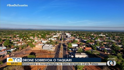 Veja a movimentação no Jardim Taquari, na região sul de Palmas