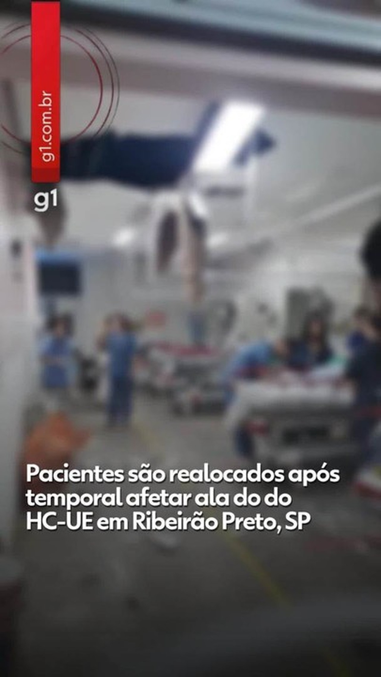 Vídeo mostra pacientes retirados de ala do HC-UE após forro ceder durante temporal em Ribeirão Preto, SP 