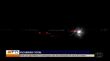 Ponte que liga Palmas a Luzimangues está há três meses sem iluminação