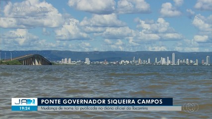 Ponte entre Palmas e Luzimangues passa a se chamar governador Siqueira Campos