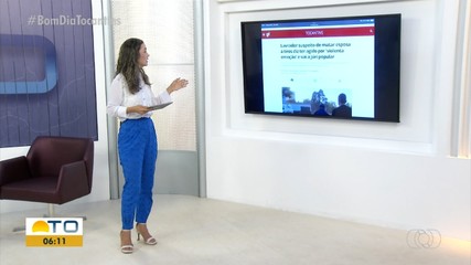 Confira as primeiras notícias da manhã no g1 Tocantins