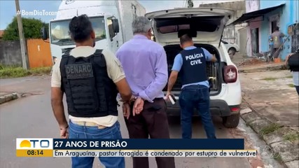 Pastor condenado a 27 anos por estupro de vulnerável é preso em Araguaína