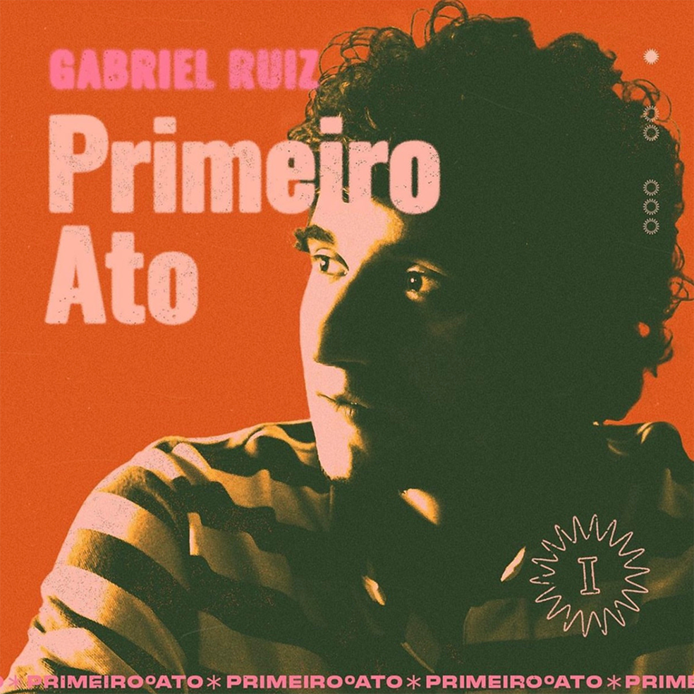 Gabriel Ruiz se apresenta como promissor compositor no álbum 'Primeiro ato', Blog do Mauro Ferreira