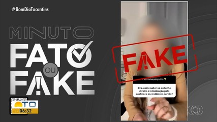 Veja o que é mentira ou verdade no Minuto Fato ou Fake
