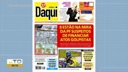 Investigação da PF contra atos antidemocráticos é destaque no Jornal Daqui