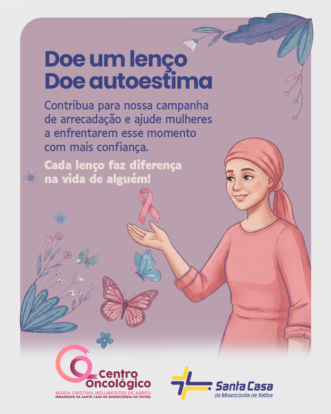 Centro Oncológico da Santa Casa de Itatiba tem campanha de arrecadação de lenços
