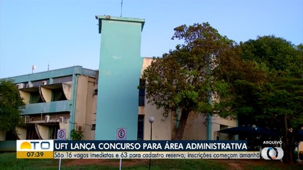 UFT lança concurso para área administrativa com mais de 70 vagas; saiba mais